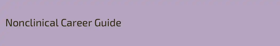 Nonclinical Career Guide